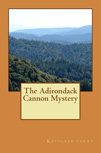 Stock image for The Adirondack Cannon Mystery for sale by THE SAINT BOOKSTORE