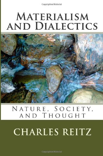 Materialism and Dialectics: Nature, Society, and Thought (9781490572161) by Charles Reitz