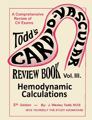 Stock image for Todd's Cardiovascular Review Book: Volume 3: Hemodynamic Calculations (Todd's Cardiovascular Review Books) for sale by HPB-Red
