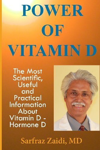 Beispielbild fr Power of Vitamin D: A Vitamin D Book That Contains the Most Scientific, Useful and Practical Information About Vitamin D - Hormone D zum Verkauf von Books From California