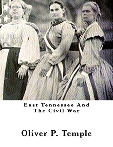 Stock image for East Tennessee And The Civil War for sale by THE SAINT BOOKSTORE