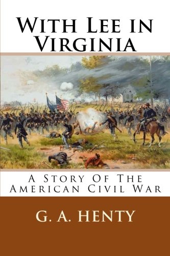 Stock image for With Lee in Virginia: A Story of the American Civil War for sale by Dream Books Co.