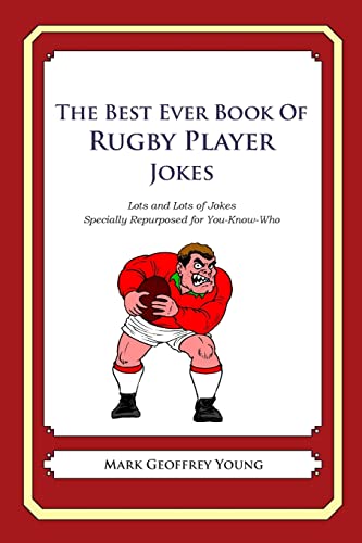 Beispielbild fr The Best Ever Book of Rugby Player Jokes: Lots and Lots of Jokes Specially Repurposed for You-Know-Who zum Verkauf von WorldofBooks