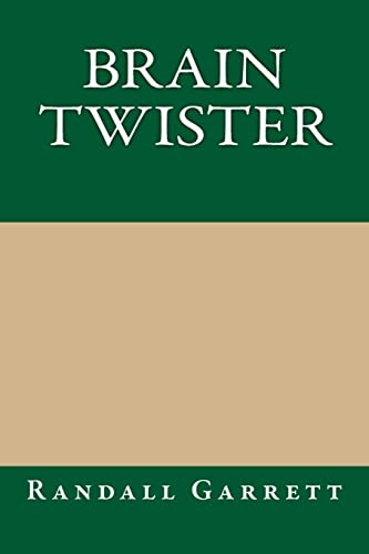 Brain Twister (9781490585666) by Randall Garrett; Laurence M. Janifer