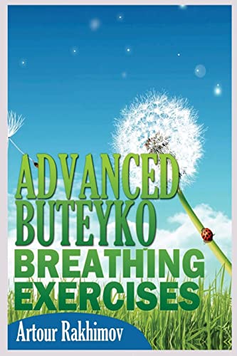 Advanced Buteyko Breathing Exercises (Buteyko Method) (Volume 2)