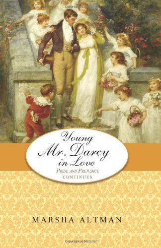 Beispielbild fr Young Mr. Darcy in Love: Pride and Prejudice Continues (The Darcys and the Bingleys) zum Verkauf von -OnTimeBooks-