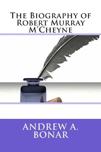 The Biography of Robert Murray M'Cheyne (9781490593883) by Andrew A. Bonar