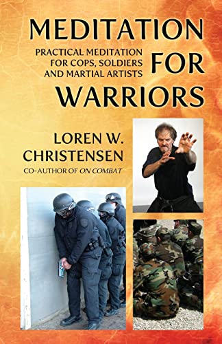 Stock image for Meditation for Warriors: Practical Meditation for Cops, Soldiers and Martial Artists for sale by SecondSale