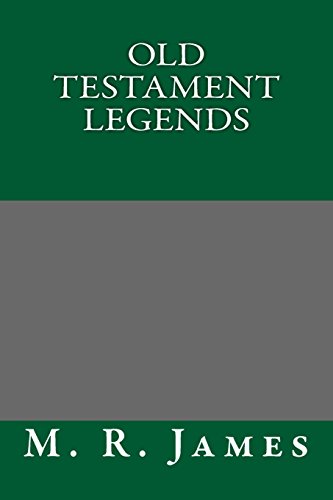 Old Testament Legends (9781490594392) by M. R. James