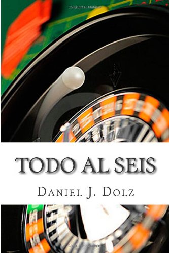 Beispielbild fr Todo al Seis (Spanish Edition) zum Verkauf von Revaluation Books