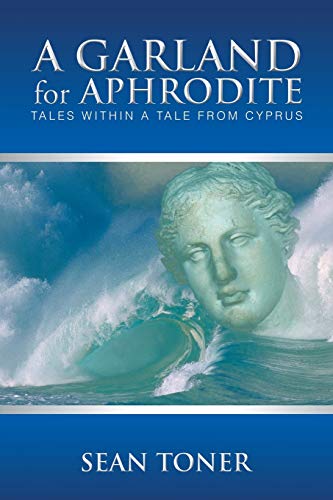 Beispielbild fr A Garland for Aphrodite: Tales within a Tale from Cyprus zum Verkauf von AwesomeBooks