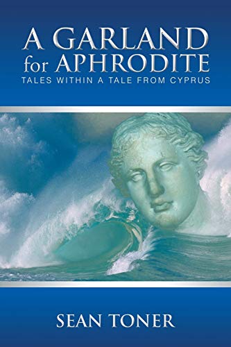 9781490703053: A Garland for Aphrodite: Tales within a Tale from Cyprus