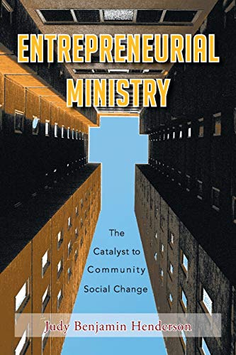 Stock image for ENTREPRENEURIAL MINISTRY The Catalyst to Community Social Change for sale by PBShop.store US
