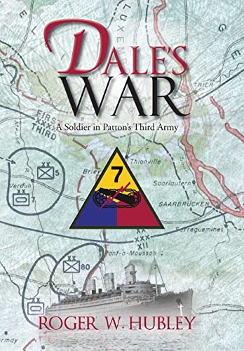 Stock image for Dale's War: A Soldier in Patton's Third Army for sale by Irish Booksellers