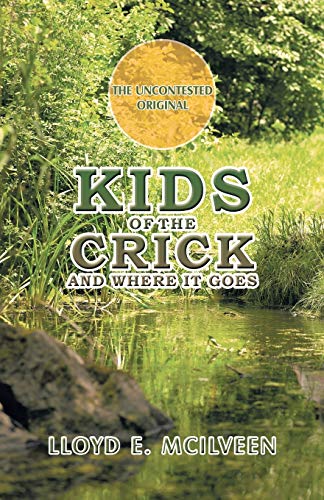 Beispielbild fr Kids Of The Crick And Where It Goes zum Verkauf von PBShop.store US
