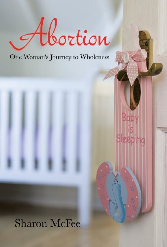 9781490708287: Abortion: One Woman's Journey to Wholeness