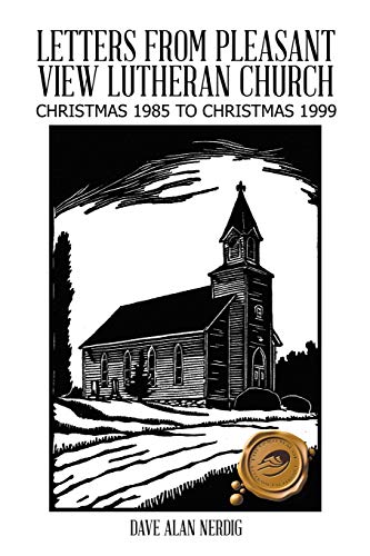 Beispielbild fr Letters from Pleasant View Lutheran Church: Christmas 1985 to Christmas 1999 zum Verkauf von Chiron Media