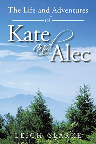 Stock image for The Life and Adventures of Kate and Alec for sale by PBShop.store US