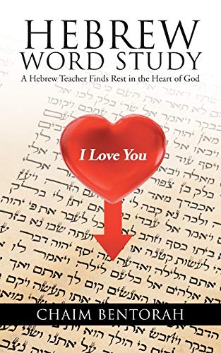 Beispielbild fr Hebrew Word Study: A Hebrew Teacher Finds Rest in the Heart of God zum Verkauf von Chiron Media