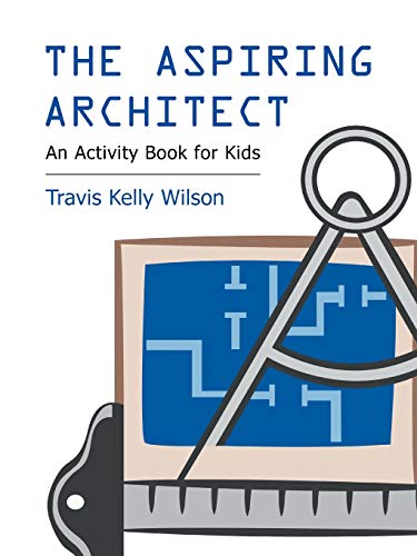 9781490716299: The Aspiring Architect: An Activity Book for Kids