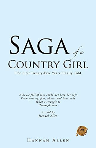 Stock image for Saga of a Country Girl: The First Twenty-Five Years Finally Told for sale by Chiron Media