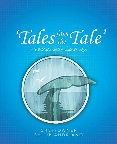 Beispielbild fr 'Tales from the Tale': A 'Whale' of a Guide to Seafood Cookery zum Verkauf von Chiron Media