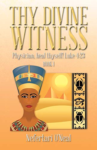 Stock image for Thy Divine Witness: Physican, Heal Thyself! Luke 4:23 for sale by Chiron Media