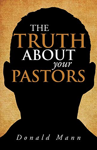 Stock image for The Truth About your Pastors for sale by Chiron Media