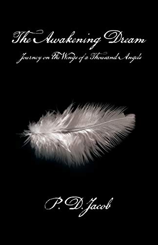 Imagen de archivo de The Awakening Dream: Journey on the Wings of a Thousand Angels a la venta por Chiron Media
