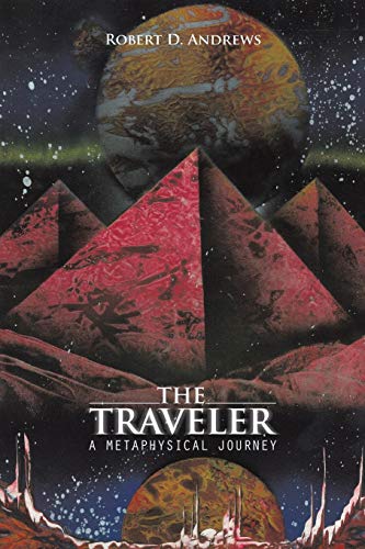 Beispielbild fr The Traveler: A Metaphysical Journey zum Verkauf von Chiron Media