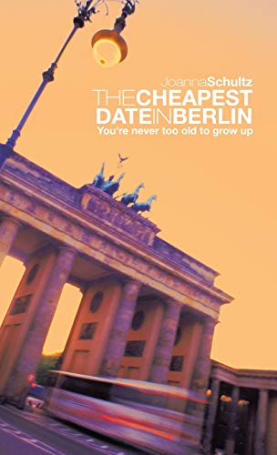 Beispielbild fr THE CHEAPEST DATE IN BERLIN You're never too old to grow up zum Verkauf von PBShop.store US