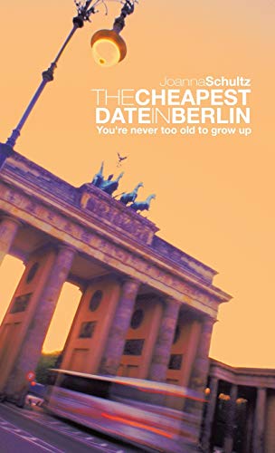 Stock image for THE CHEAPEST DATE IN BERLIN You're never too old to grow up for sale by PBShop.store US