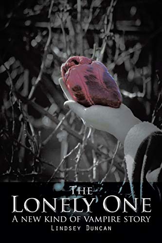 9781490724072: The Lonely One: A New Kind of Vampire Story