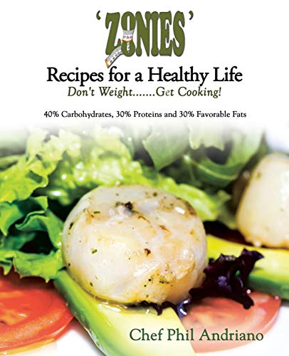 Stock image for Zonies' Recipes for a Healthy Life: Don't Weight. Get Cooking! for sale by Chiron Media