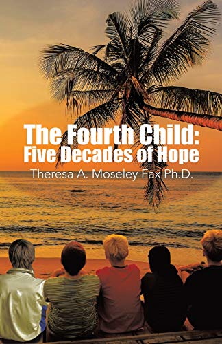 9781490726038: The Fourth Child: Five Decades of Hope
