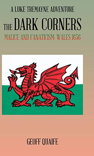 Stock image for The Dark Corners Malice and Fanaticism Wales 1656 for sale by PBShop.store US