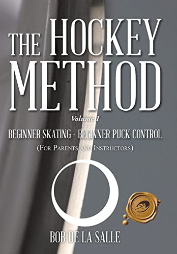 9781490726922: The Hockey Method: Beginner Skating - Beginner Puck Control