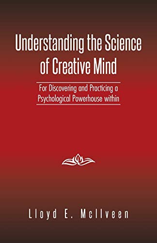 Beispielbild fr Understanding the Science of Creative Mind For Discovering and Practicing a Psychological Powerhouse within zum Verkauf von PBShop.store US