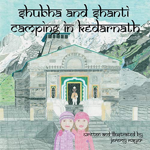 9781490729961: Shubha and Shanti: Camping in Kedarnath