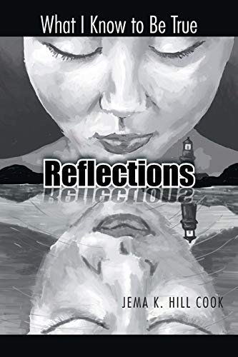 9781490730585: Reflections: What I Know to Be True