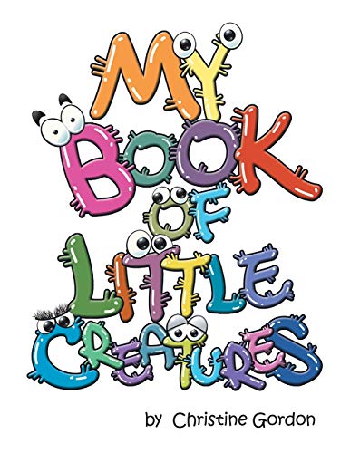 9781490731018: My Book of Little Creatures