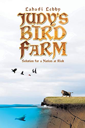 9781490734545: Judy's Bird Farm: Godly Solution For A Nation At Risk
