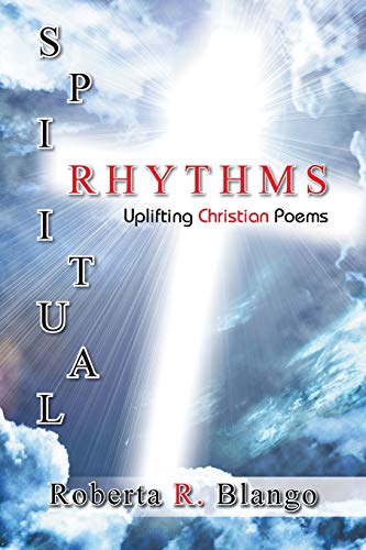 Imagen de archivo de Spiritual Rhythms: Uplifting Christian Poems a la venta por Chiron Media