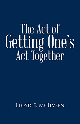 Imagen de archivo de The Act of Getting One's ACT Together a la venta por Chiron Media