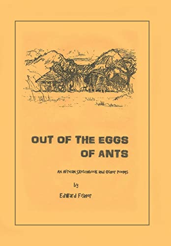 9781490737980: Out of the Eggs of Ants: An African Sketchbook and Other Poems