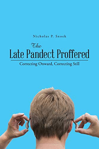 Stock image for The Late Pandect Proffered: Correcting Onward, Correcting Still for sale by Lucky's Textbooks