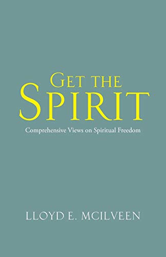 Beispielbild fr Get the Spirit: Comprehensive Views on Spiritual Freedom zum Verkauf von Lucky's Textbooks