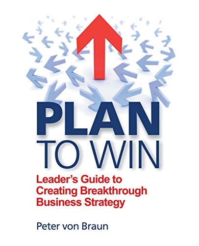Beispielbild fr Plan to Win: Leader's Guide to Creating Breakthrough Business Strategy zum Verkauf von ZBK Books
