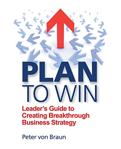 Imagen de archivo de Plan to Win: Leader's Guide to Creating Breakthrough Business Strategy a la venta por ZBK Books