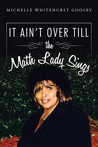 Stock image for IT AIN'T OVER TILL the Math Lady Sings for sale by Chiron Media